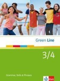 Green Line 3 und 4. Grammar, Skills and Phrases Harald Weisshaar