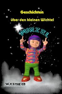 Produktbild: Geschichten &uuml;ber den kleinen Wichtel Purzel