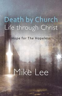 Produktbild: Death by Church, Life Through Christ