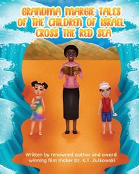 Produktbild: Grandma Margie's Tales of the Children of Israel Cross the Red Sea