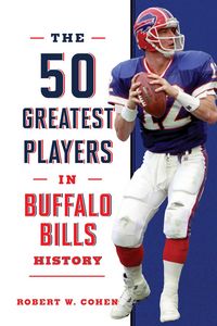 Produktbild: The 50 Greatest Players in Buffalo Bills History