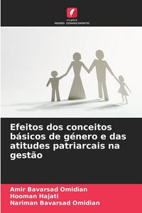 Produktbild: Efeitos dos conceitos b&aacute;sicos de g&eacute;nero e das atitudes patriarcais na gest&atilde;o