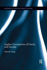Produktbild: Zang, X: Uyghur Conceptions of Family and Society