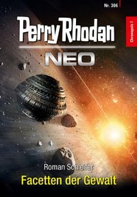 Produktbild: Perry Rhodan Neo 306: Facetten der Gewalt