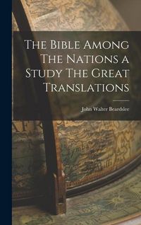 Produktbild: The Bible Among The Nations a Study The Great Translations