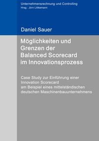Produktbild: M&ouml;glichkeiten und Grenzen der Balanced Scorecard im Innovationsprozess