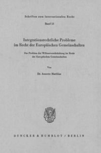 Produktbild: Integrationsrechtliche Probleme im Recht der europ&auml;ischen Gemeinschaften.