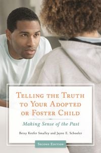 Produktbild: Telling the Truth to Your Adopted or Foster Child