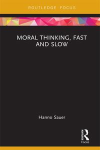 Bild vom Artikel Moral Thinking, Fast and Slow vom Autor Hanno Sauer