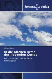 Produktbild: In die offenen Arme des liebenden Gottes