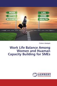 Produktbild: Work Life Balance Among Women and Huaman Capacity Building for SMEs