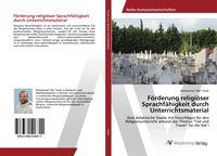 Produktbild: F&ouml;rderung religi&ouml;ser Sprachf&auml;higkeit durch Unterrichtsmaterial
