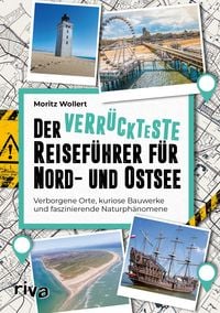 Produktbild: Der verr&uuml;ckteste Reisef&uuml;hrer f&uuml;r Nord- und Ostsee