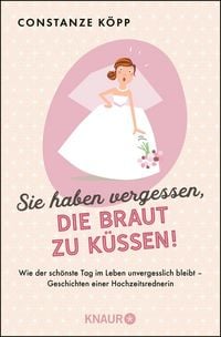 Produktbild: Sie haben vergessen, die Braut zu k&uuml;ssen!