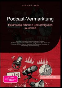 Produktbild: Podcast-Vermarktung: Reichweite erh&ouml;hen und erfolgreich launchen