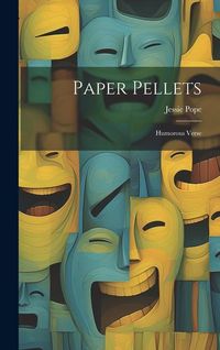 Produktbild: Paper Pellets: Humorous Verse