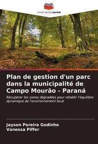 Produktbild: Plan de gestion d'un parc dans la municipalit&eacute; de Campo Mour&atilde;o - Paran&aacute;