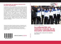 Produktbild: La educaci&oacute;n en valores c&iacute;vicos en la escuela salvadore&ntilde;a