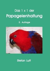 Produktbild: Das 1 x 1 der Papageienhaltung