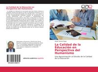 Produktbild: La Calidad de la Educaci&oacute;n en Perspectiva del Humanismo