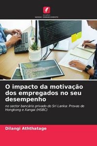 Produktbild: O impacto da motiva&ccedil;&atilde;o dos empregados no seu desempenho
