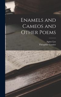Produktbild: Enamels and Cameos and Other Poems