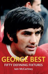 Produktbild: George Best Fifty Defining Fixtures