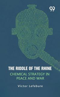 Produktbild: Riddle Of The Rhine Chemical Strategy In Peace And War