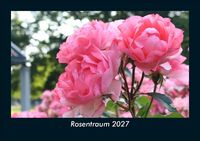 Produktbild: Rosentraum 2027 Fotokalender DIN A5
