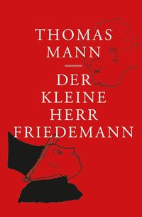Bild vom Artikel Der kleine Herr Friedemann vom Autor Thomas Mann