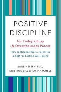 Produktbild: Positive Discipline for Today's Busy (and Overwhelmed) Parent