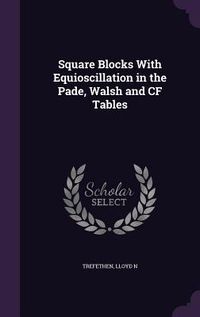 Produktbild: Square Blocks With Equioscillation in the Pade, Walsh and CF Tables