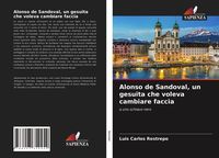 Produktbild: Alonso de Sandoval, un gesuita che voleva cambiare faccia