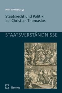 Produktbild: Staatsrecht und Politik bei Christian Thomasius