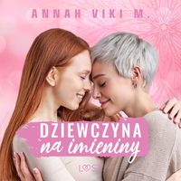 Produktbild: Dziewczyna na imieniny &ndash; lesbijskie opowiadanie erotyczne