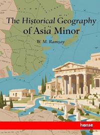 Produktbild: The Historical Geography of Asia Minor