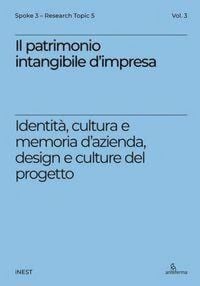 Produktbild: Il patrimonio intangibile d'impresa. Identit&agrave;, cultura e memoria d'azienda, design e culture del progetto