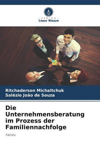 Produktbild: Die Unternehmensberatung im Prozess der Familiennachfolge