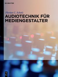 Produktbild: Audiotechnik f&uuml;r Mediengestalter
