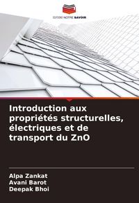 Produktbild: Introduction aux propri&eacute;t&eacute;s structurelles, &eacute;lectriques et de transport du ZnO
