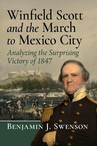 Produktbild: Winfield Scott and the March to Mexico City