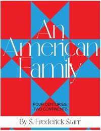 Produktbild: An American Family: Four Centuries. Two Continents
