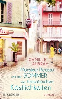 Produktbild: Monsieur Picasso und der Sommer der franz&ouml;sischen K&ouml;stlichkeiten