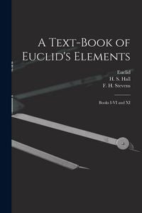 Produktbild: A Text-book of Euclid's Elements [microform]: Books I-VI and XI