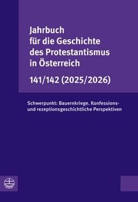 Produktbild: Jahrbuch f&uuml;r die Geschichte des Protestantismus in &Ouml;sterreich 141/142 (2025/2026)