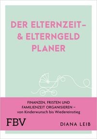 Produktbild: Der Elternzeit- & Elterngeldplaner