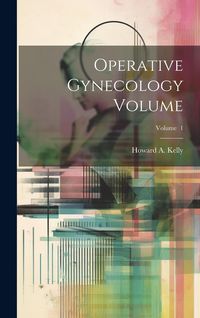 Produktbild: Operative Gynecology Volume; Volume 1