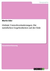 Produktbild: Globale Umweltver&auml;nderungen. Die nat&uuml;rlichen Gegebenheiten auf der Erde