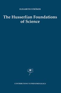 Bild vom Artikel The Husserlian Foundations of Science vom Autor Elisabeth Ströker