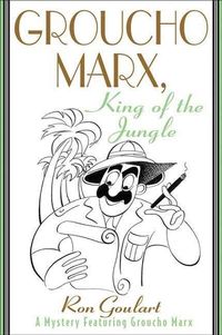 Bild vom Artikel Groucho Marx, King of the Jungle vom Autor Ron Goulart